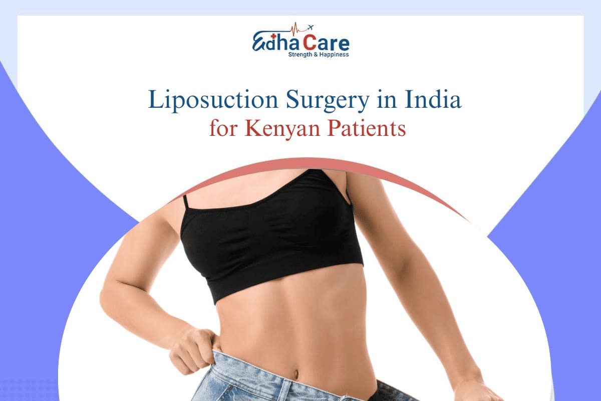 Liposuction Surgery in India for Kenyan Patients