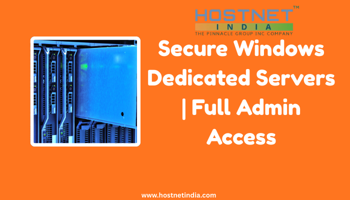 Secure Windows Dedicated Servers | Full Admin Access