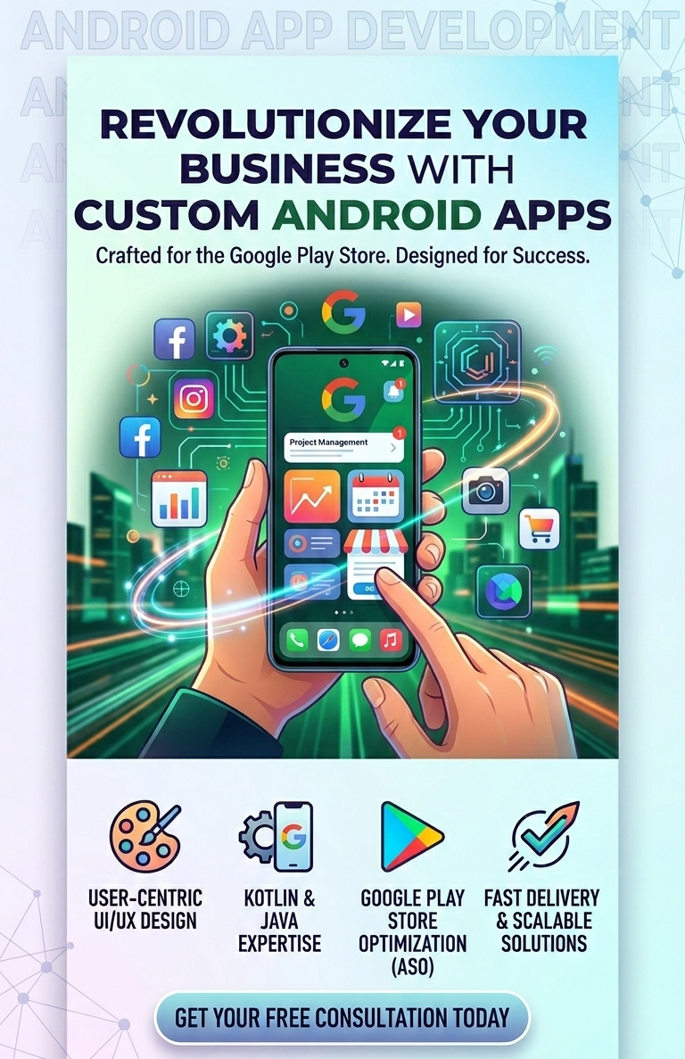 Advanced Custom Android App Development Services for Business Success