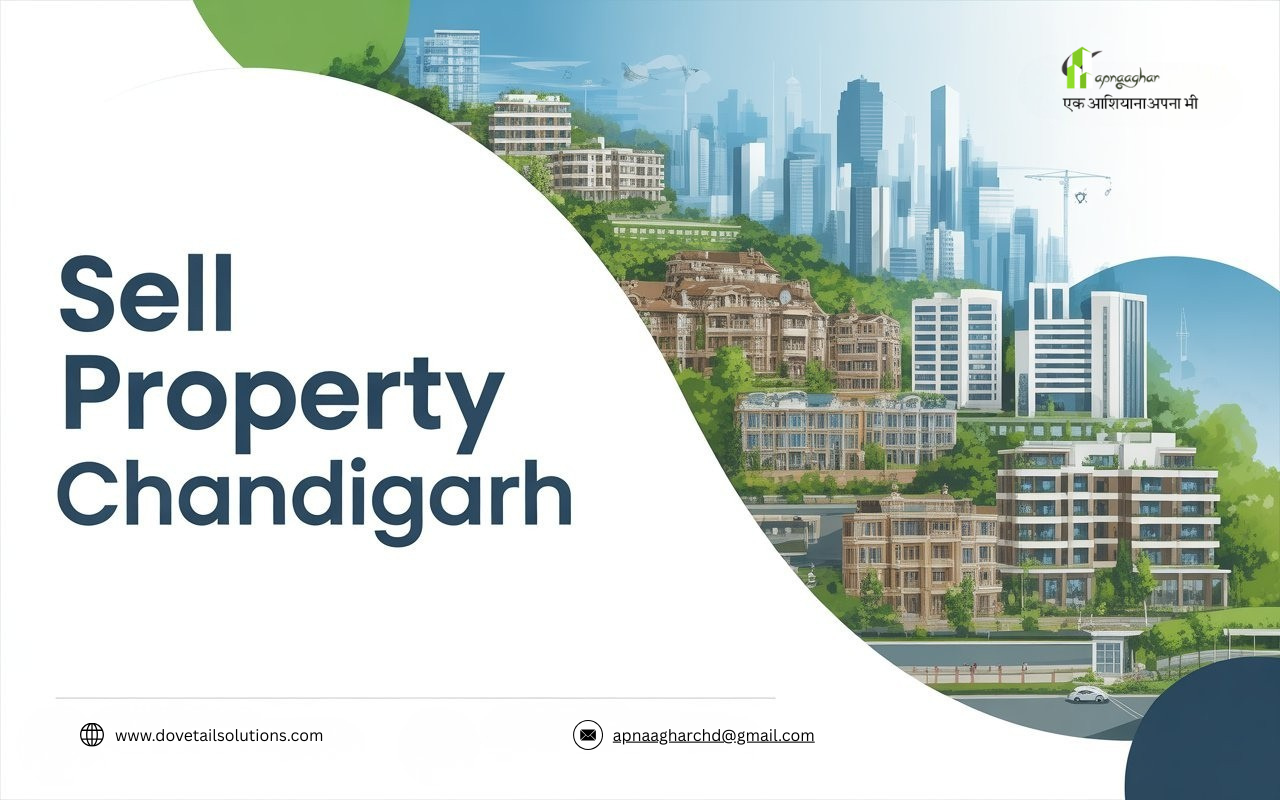 Sell Property in Chandigarh Smartly with Apnaaghar Realty