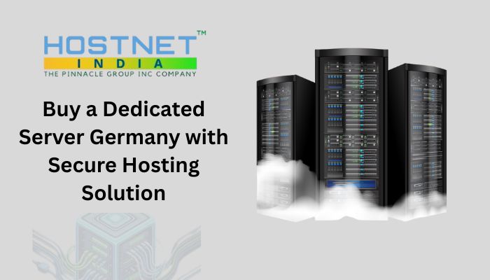 Buy a Dedicated Server Germany with Secure Hosting Solution