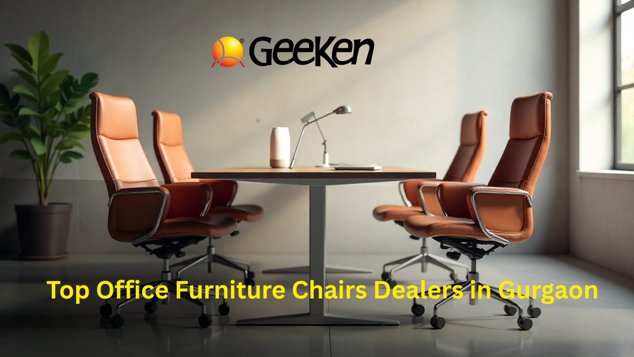 Top Office Furniture Chairs Dealers in Gurgaon – Affordable & Stylish Seating