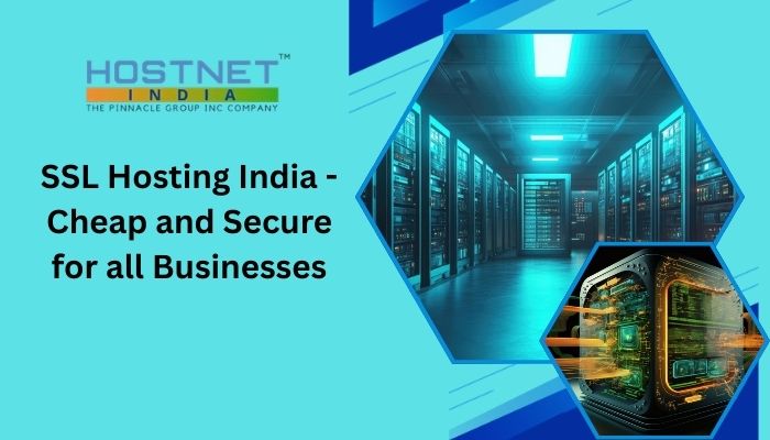 SSL Hosting India - Cheap and Secure for all Businesses