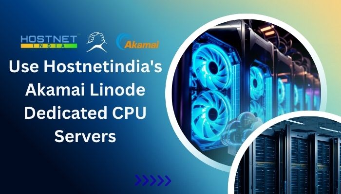 Use Hostnetindia's Akamai Linode Dedicated CPU Servers