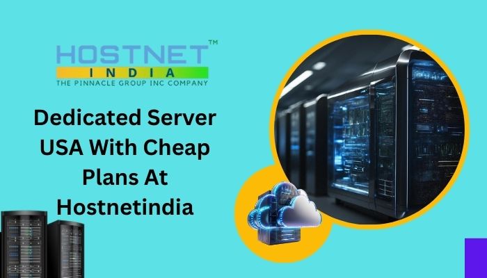 Dedicated Server USA With Cheap Plans At Hostnetindia