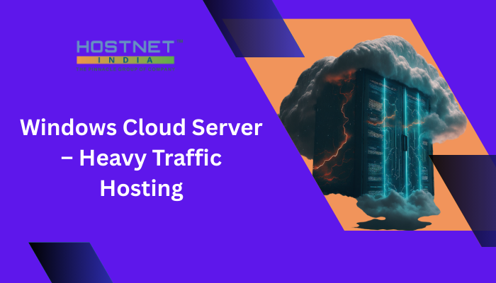 Windows Cloud Server – Heavy Traffic Hosting