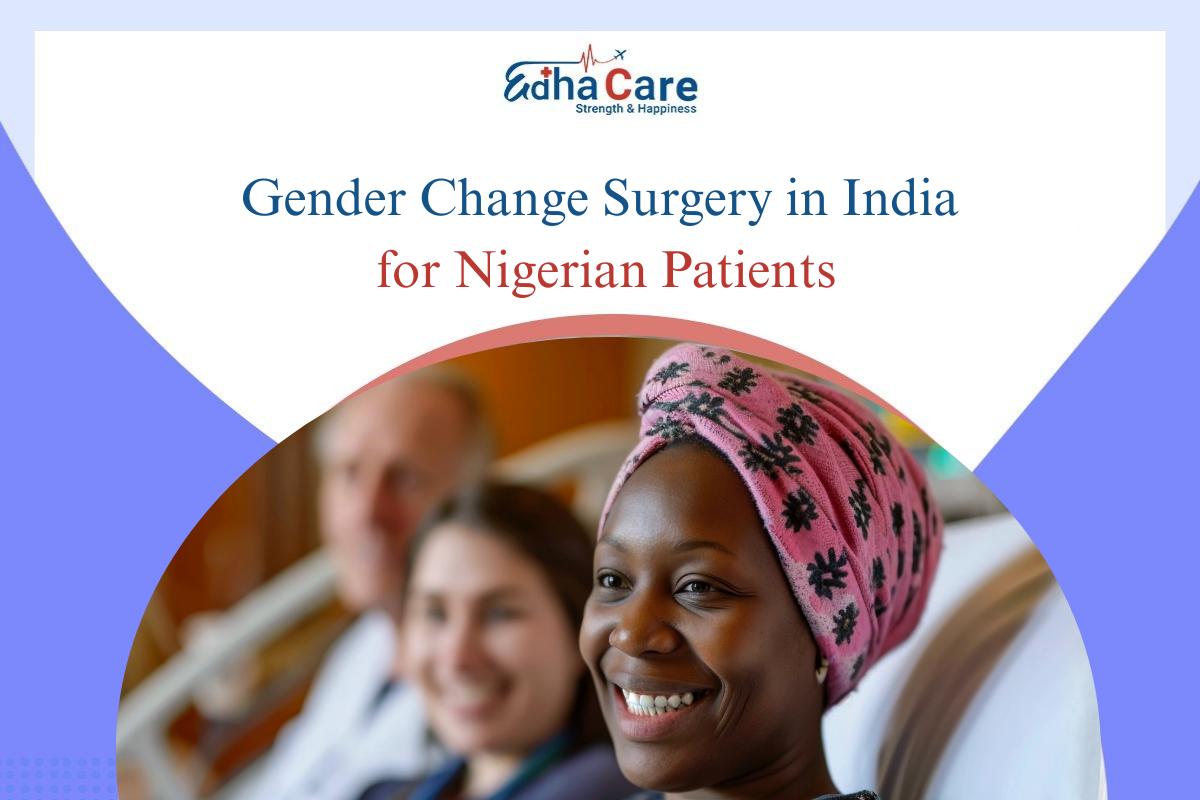 Gender Change Surgery in India for Nigerian Patients