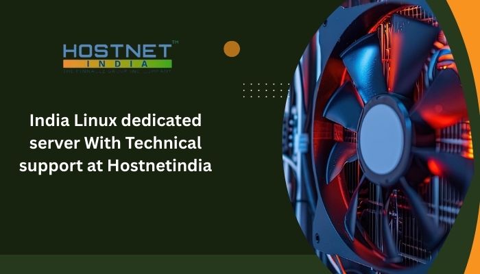 India Linux dedicated server With Technical support at Hostnetindia